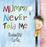 Cover of 'Mummy Never Told Me'