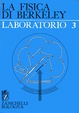 Cover of La fisica di Berkeley - Laboratorio - Vol. 3.
