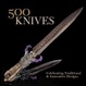 Cover of 500 Knives