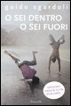 More about O sei dentro o sei fuori