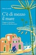 Cover of C'è di mezzo il mare