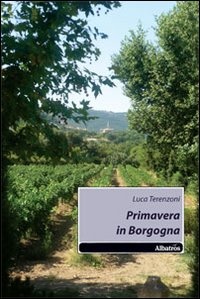 More about Primavera in Borgogna