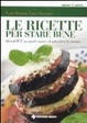 Cover of Le ricette per stare bene. DietaGIFT: un modo nuovo di intendere la c ucina