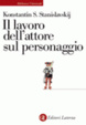 Cover of Il lavoro dell'attore sul personaggio