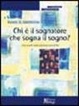 Cover of Chi è il sognatore che sogna il sogno? Uno studio sulle presenze psichiche