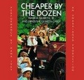 Cheaper by the Dozen