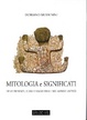 Cover of Mitologia e significati delle presenze, luoghi e viaggi ideali nel mondo antico