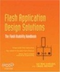 Flash Application Design Solutions : The Flash Usability Handbook (Solutions)