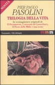 Trilogia della vita: Le sceneggiature originali de Il Decameron­I racconti di Canterbury­Il fiore delle Mille e una notte