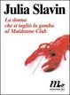 Cover of La donna che si tagliò la gamba al Maidstone Club