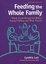 Cover of "Feeding the Whole Family"