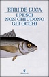 Cover of I pesci non chiudono gli occhi