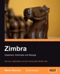 Zimbra : Implement, Administer, Manage