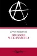 Cover of Dialoghi sull'anarchia