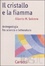 Cover of Il cristallo e la fiamma