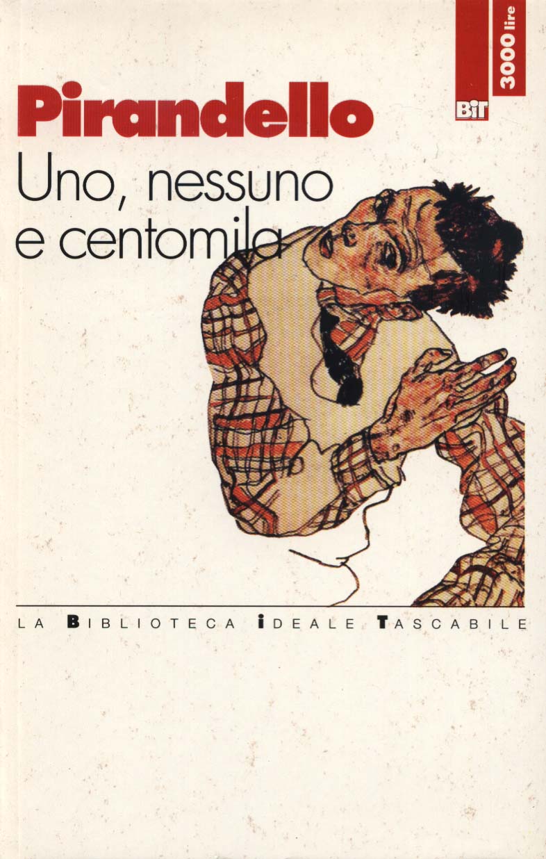 Uno, nessuno e centomila Luigi Pirandello