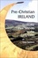 Cover of "Pre-Christian Ireland"