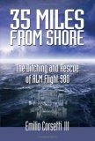 35 Miles from Shore : The Ditching and Rescue of ALM Flight 980