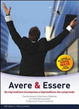 Cover of Avere and essere. Da imprenditore incompreso a imprenditore che comprende