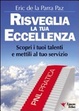 Cover of Risveglia la tua eccellenza. Scopri i tuoi talenti e e mettili al tuo servizio