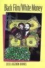 Black Film/White Money