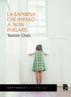Cover of La bambina che imparò a non parlare