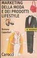 Cover of Il marketing della moda e dei prodotti lifestyle
