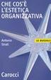 Cover of Che cos'è l'estetica organizzativa