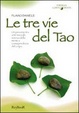 Cover of Le tre vie del tao