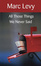Cover of All Those Things We Never Said
