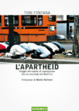 Cover of L' apartheid. Viaggio nel regime di segregazione che sta nascendo nel Nord Est