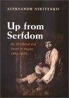 Up from Serfdom : My Childhood and Youth in Russia, 1804-1824