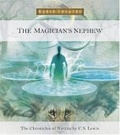 The Magician's Nephew (Radio Theatre : the Chronicles of Narnia)