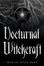 Cover of Nocturnal Witchcraft