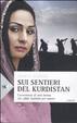 Cover of Sui sentieri del Kurdistan. L'avventura di una donna che sfidò Saddam per amore