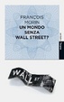 Cover of Un mondo senza Wall Street?