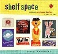 Shelf Space : Modern Package Design 1945-1965