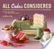 Cover of All Cakes Considered