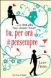 Cover of Tu per ora per sempre