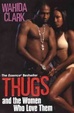 Cover of Thugs and the Women Who Love Them