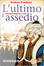 Cover of L'ultimo assedio