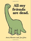 Cover of All My Friends Are Dead
