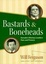 Cover of "Bastards & boneheads"