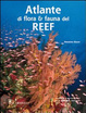 Cover of Atlante del reef. Guida alla biodiversità e all'ecologia delle barriere coralline