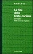 Cover of La fine dello Stato nazione e la crescita delle economie regionali