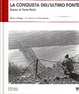 Cover of La conquista dell'ultimo ponte