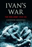 Ivan's War; The Red Army 1939-45