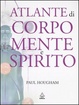 Cover of Atlante di corpo, mente e spirito