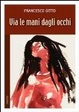 Cover of Via le mani dagli occhi