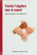 Cover of Finchè l'algebra non ci separi